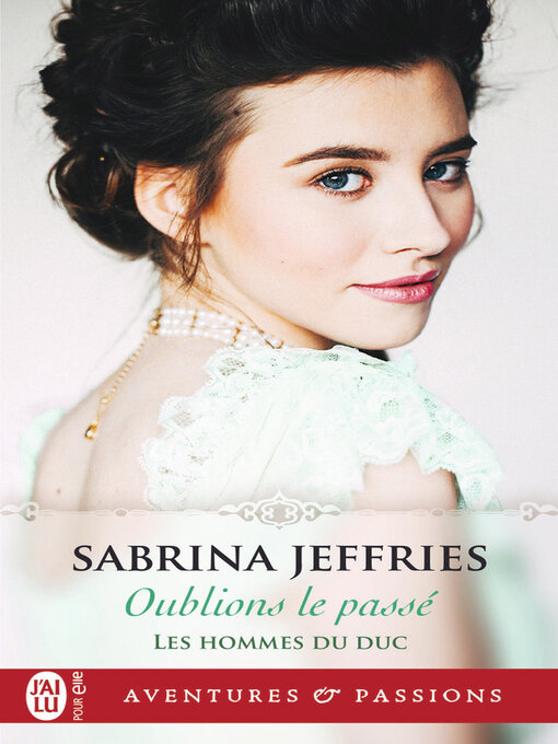 Title details for Oublions le passé by Sabrina Jeffries - Available